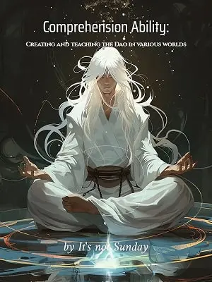 Comprehension Ability: Creating and teaching the Dao in various worlds